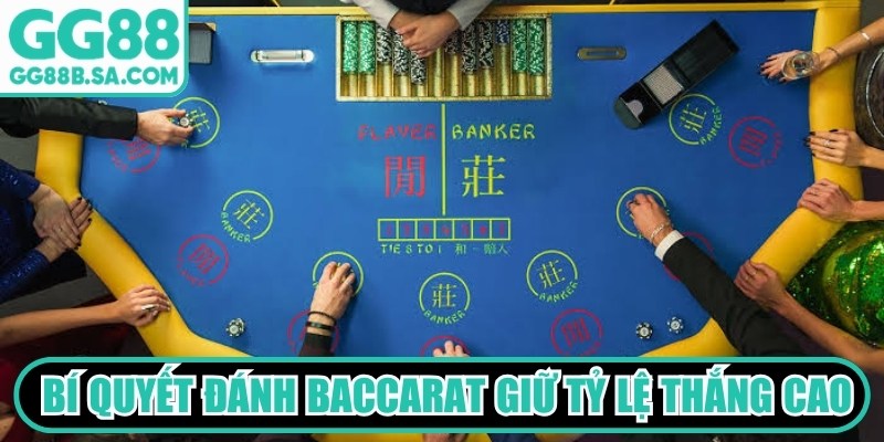 Top các bí quyết đánh baccarat GG88 giữ tỷ lệ thắng cao