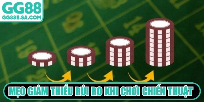 Mẹo giảm thiểu rủi ro khi chơi chiến thuật đánh gấp thếp GG88