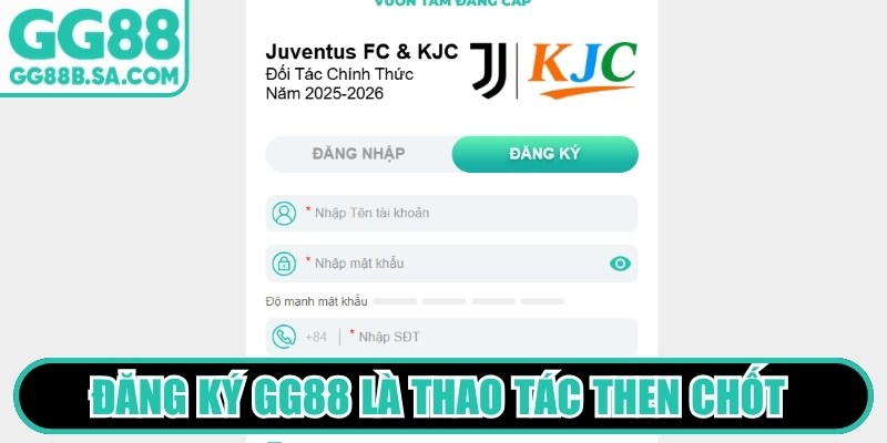 Đăng ký GG88 là thao tác then chốt giúp xác thực danh tính cá cược