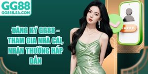 Đăng K&yacute; GG88 - Hướng Dẫn Mở T&agrave;i Khoản Nhanh Ch&oacute;ng Nhất