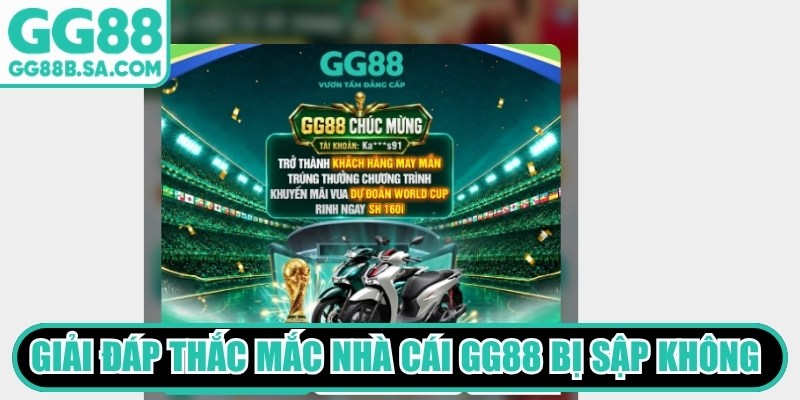 Giải đ&aacute;p thắc mắc nh&agrave; c&aacute;i GG88 bị sập kh&ocirc;ng từ c&aacute;c chuy&ecirc;n gia