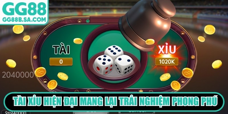 Phi&ecirc;n bản T&agrave;i Xỉu hiện đại mang lại kh&ocirc;ng gian trải nghiệm phong ph&uacute;