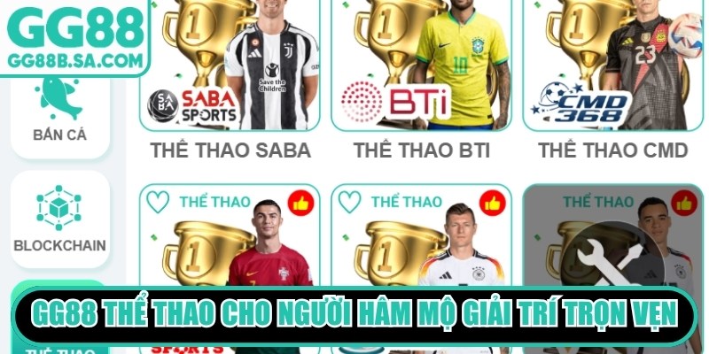 GG88 thể thao cho người h&acirc;m mộ giải tr&iacute; v&ocirc; c&ugrave;ng trọn vẹn