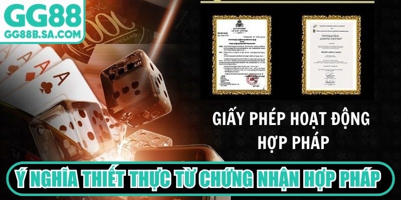 &Yacute; nghĩa thiết thực từ chứng nhận hợp ph&aacute;p mang lại sự an t&acirc;m cho người chơi