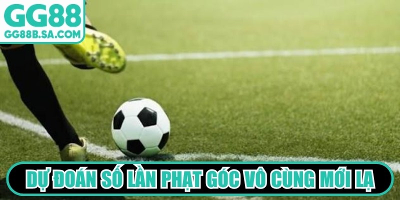 Dự đo&aacute;n số lần phạt g&oacute;c mang lại cảm gi&aacute;c v&ocirc; c&ugrave;ng mới lạ, th&uacute; vị