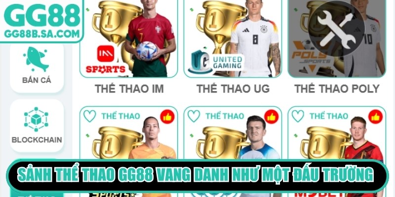 Sảnh thể thao GG88 vang danh như một đấu trường giải tr&iacute; đỉnh cao