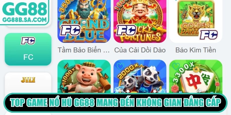 Top game nổ hũ GG88 mang đến không gian giải trí đẳng cấp