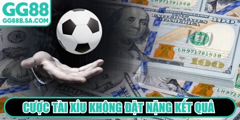 Cược T&agrave;i Xỉu trong b&oacute;ng đ&aacute; kh&ocirc;ng đặt nặng kết quả thắng thua